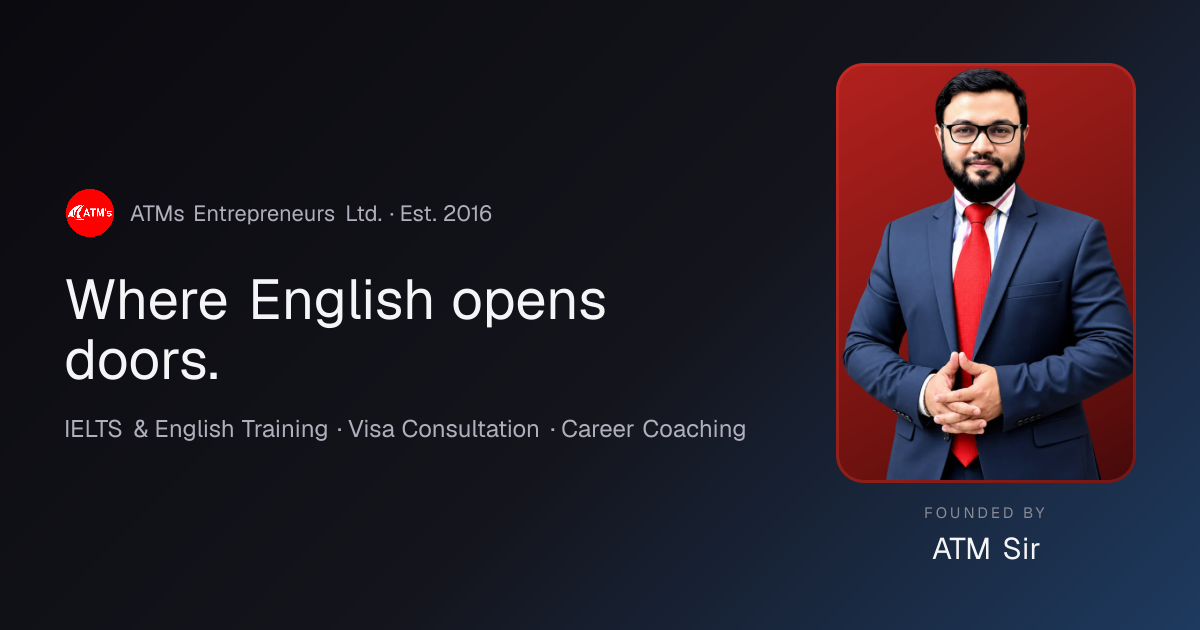 IELTS & English Training, Visa Consultation in Dhaka — ATM's